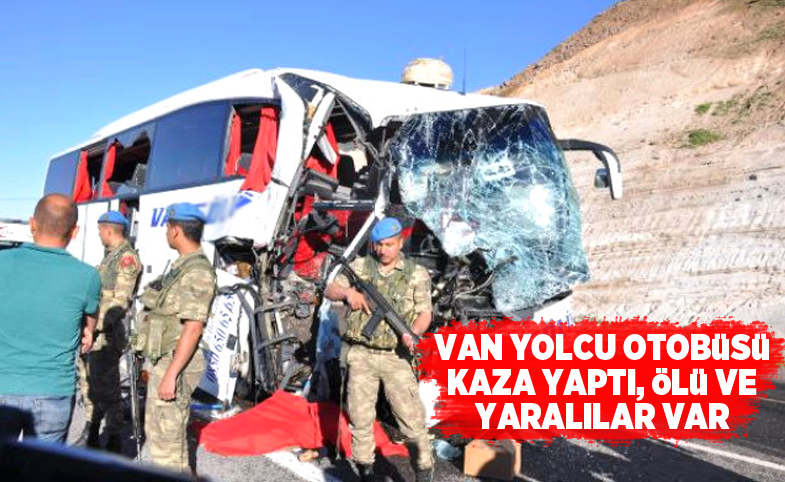 Bursa'dan Van'a gelen Van yolcu otobüsü kaza yaptı, ölü ve yaralılar var