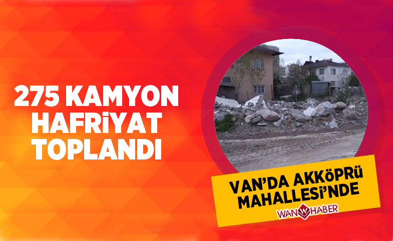 Akköprü’de 275 kamyon hafriyat toplandı