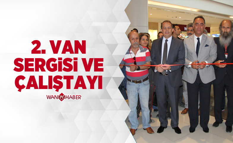 2. VAN SERGİSİ VE ÇALIŞTAYI