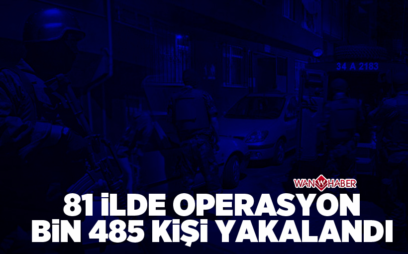 81 İLDE OPERASYON