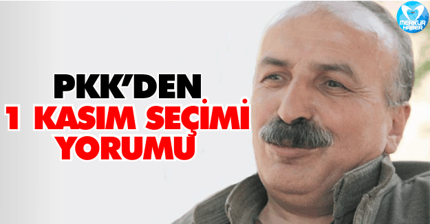 PKK'den 1 Kasım Yorumu