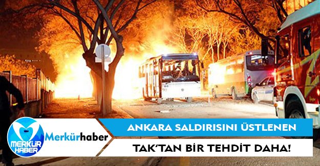 Ankara Saldırısını Üstlenen TAK'tan Bir Tehdit Daha