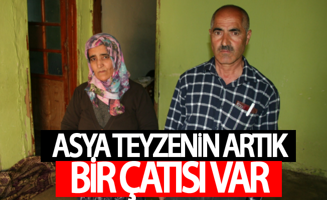 Asya teyzenin artık bir çatısı var