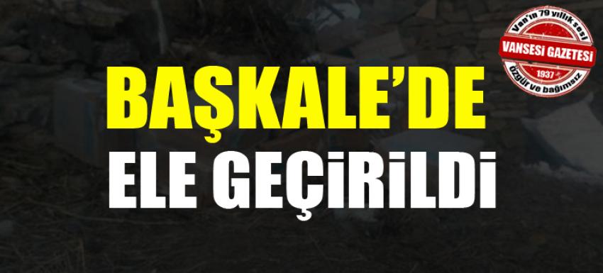 Başkale’de ele geçirildi