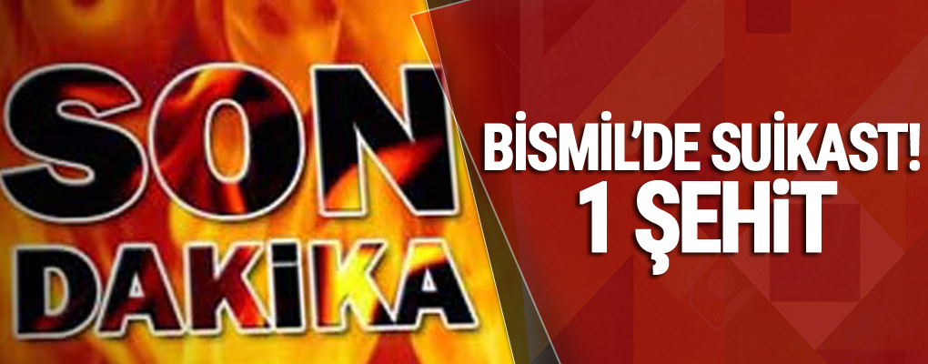 Bismil'de Suikast! 1 Şehit