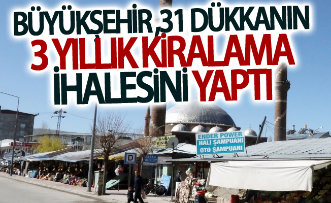 Büyükşehir 31 dükkanın 3 yıllık kiralama ihalesini yaptı