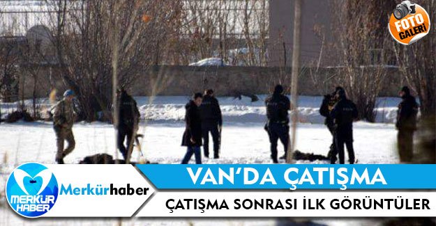 Van'da Olaylar Çıktı