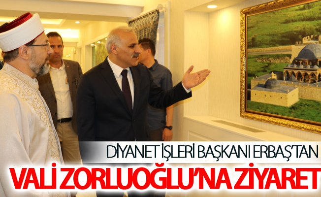 Diyanet İşleri Başkanı Erbaş’tan Vali Zorluoğlu’na ziyaret