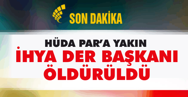 Diyarbakır'da İhya-Der Başkanı Aytaç Baran öldürüldü