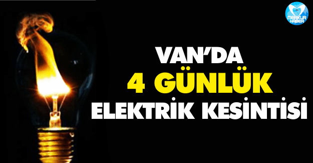 Van'da Elektrik Kesintisi Duyurusu