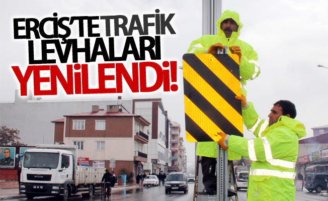 Erciş’te trafik levhaları yenilendi