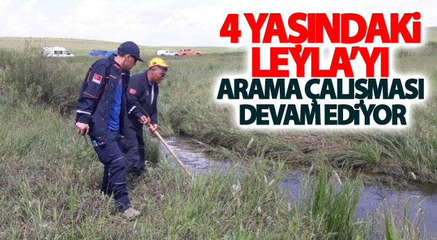 Dört yaşındaki Leyla’yı arama çalışması devam ediyor