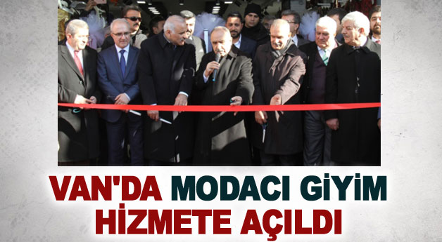 Van’da Modacı Giyim hizmete açıldı