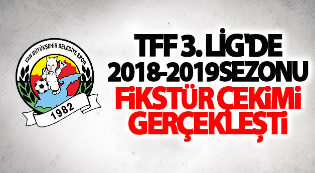 TFF 3. Lig'de 2018-2019 sezonu fikstür çekimi gerçekleşti