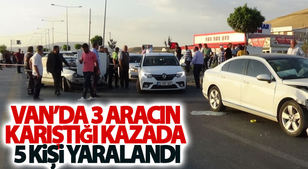 Van’da 3 aracın karıştığı kazada 5 kişi yaralandı