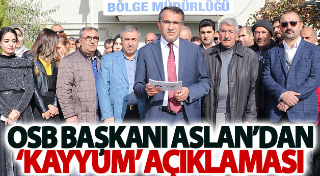 OSB Başkanı Aslan’dan ‘kayyum’ açıklaması