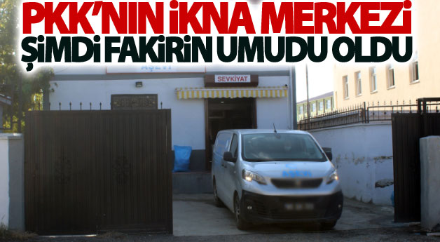 PKK’nın ikna merkezi, şimdi fakirin umudu oldu