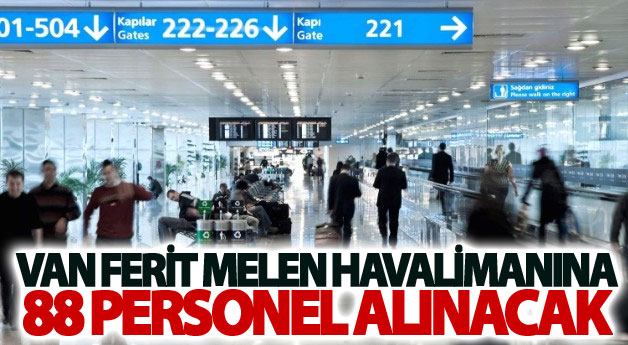 Van Ferit Melen Havalimanına 88 personel alınacak