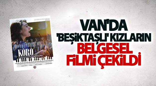 Van'da 'Beşiktaşlı' kızların belgesel filmi çekildi
