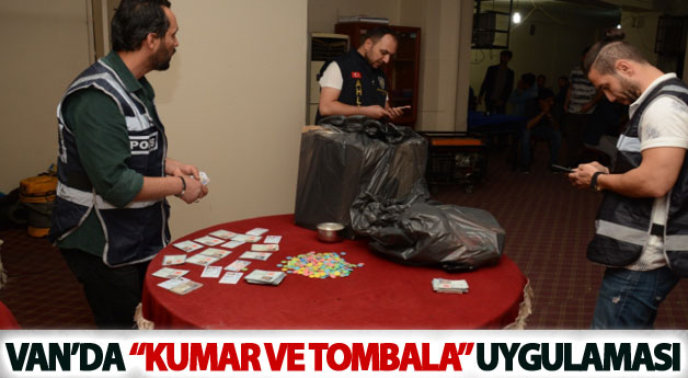 Van’da Kumar ve Tombala uygulaması