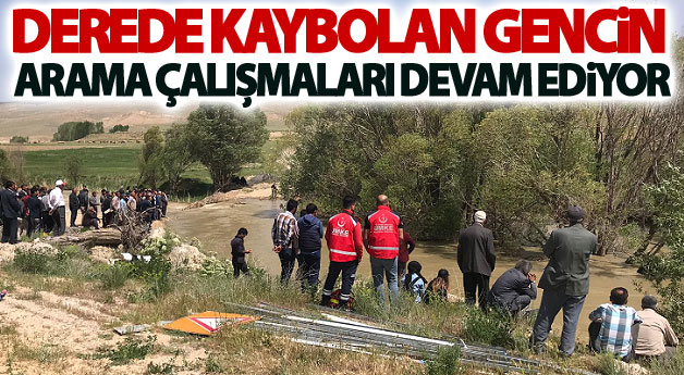 Derede kaybolan gencin arama çalışmaları devam ediyor