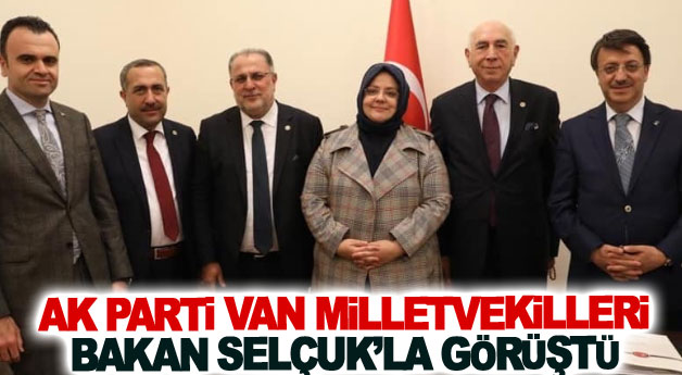 AK Parti milletvekilleri Bakan Selçuk’la görüştü
