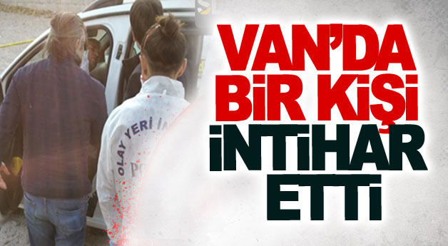 Van’da bir kişi intihar etti