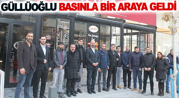 Güllüoğlu Basınla Bir Araya Geldi