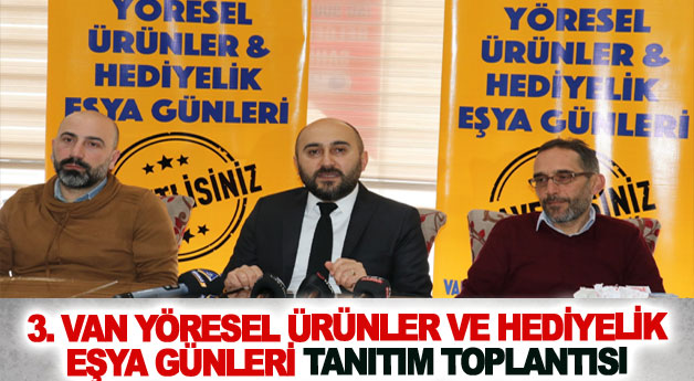 3. Van Yöresel Ürünler ve Hediyelik Eşya Günleri tanıtım toplantısı