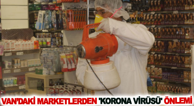 Van’daki marketlerden 'korona virüsü' önlemi