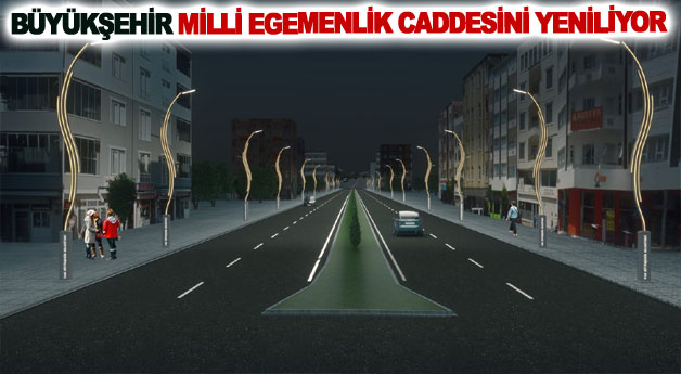 Büyükşehir milli egemenlik caddesini yeniliyor