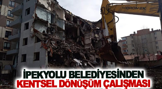 İpekyolu Belediyesinden kentsel dönüşüm çalışması