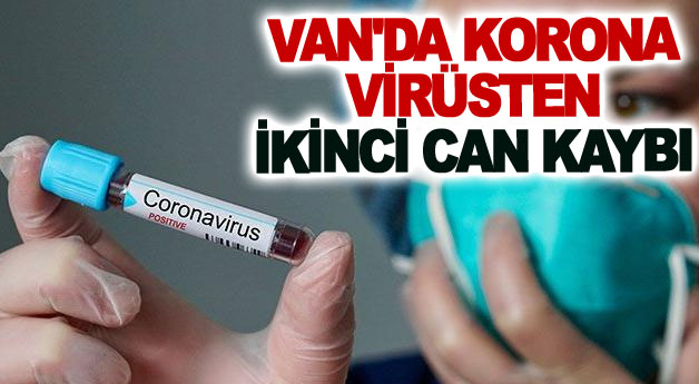 Van’da korona virüsten ikinci can kaybı