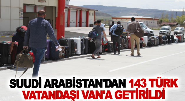 Suudi Arabistan'dan 143 Türk vatandaşı Van'a getirildi