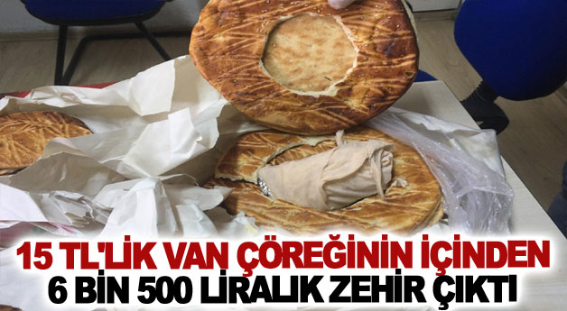 On Beş TL'lik Van çöreğinin içinden 6 bin 500 liralık zehir çıktı