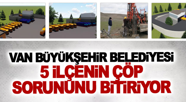 Büyükşehir, 5 ilçenin çöp sorununu bitiriyor