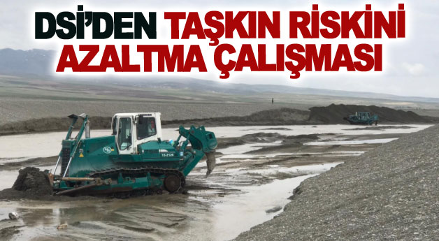 DSİ’den taşkın riskini azaltma çalışması