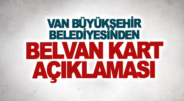 Van Büyükşehir Belediyesinden Belvan Kart açıklaması