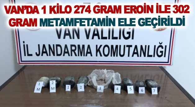 Van’da 1 kilo 274 gram eroin ile 302 gram metamfetamin ele geçirildi