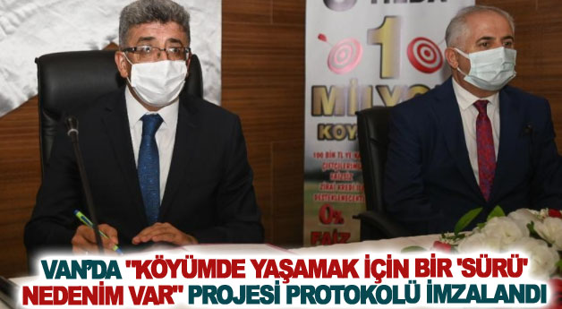 Van’da Köyümde yaşamak için bir 'sürü' nedenim var projesi protokolü imzalandı