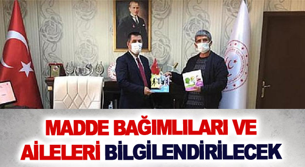 Madde bağımlıları ve aileleri bilgilendirilecek