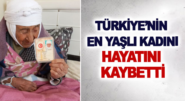 Türkiye’nin en yaşlı kadını hayatını kaybetti