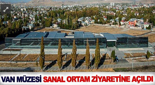 Van Müzesi sanal ortam ziyaretine açıldı