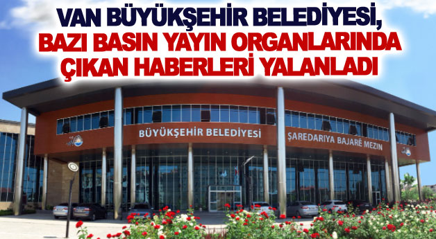 Van Büyükşehir Belediyesinden açıklama