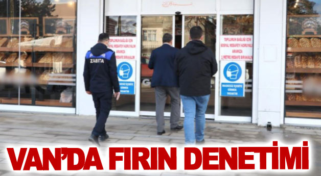 Van’da fırın denetimi