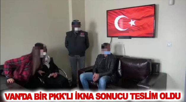 Van’da bir PKK'lı ikna sonucu teslim oldu  Van