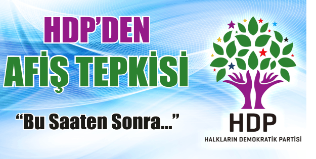 HDP'den Afiş Tepkisi