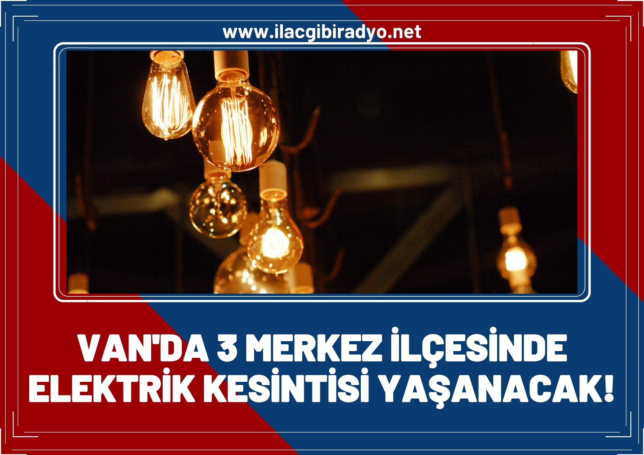 Van’ın üç merkez ilçesinde elektrik kesintisi yaşanacak!