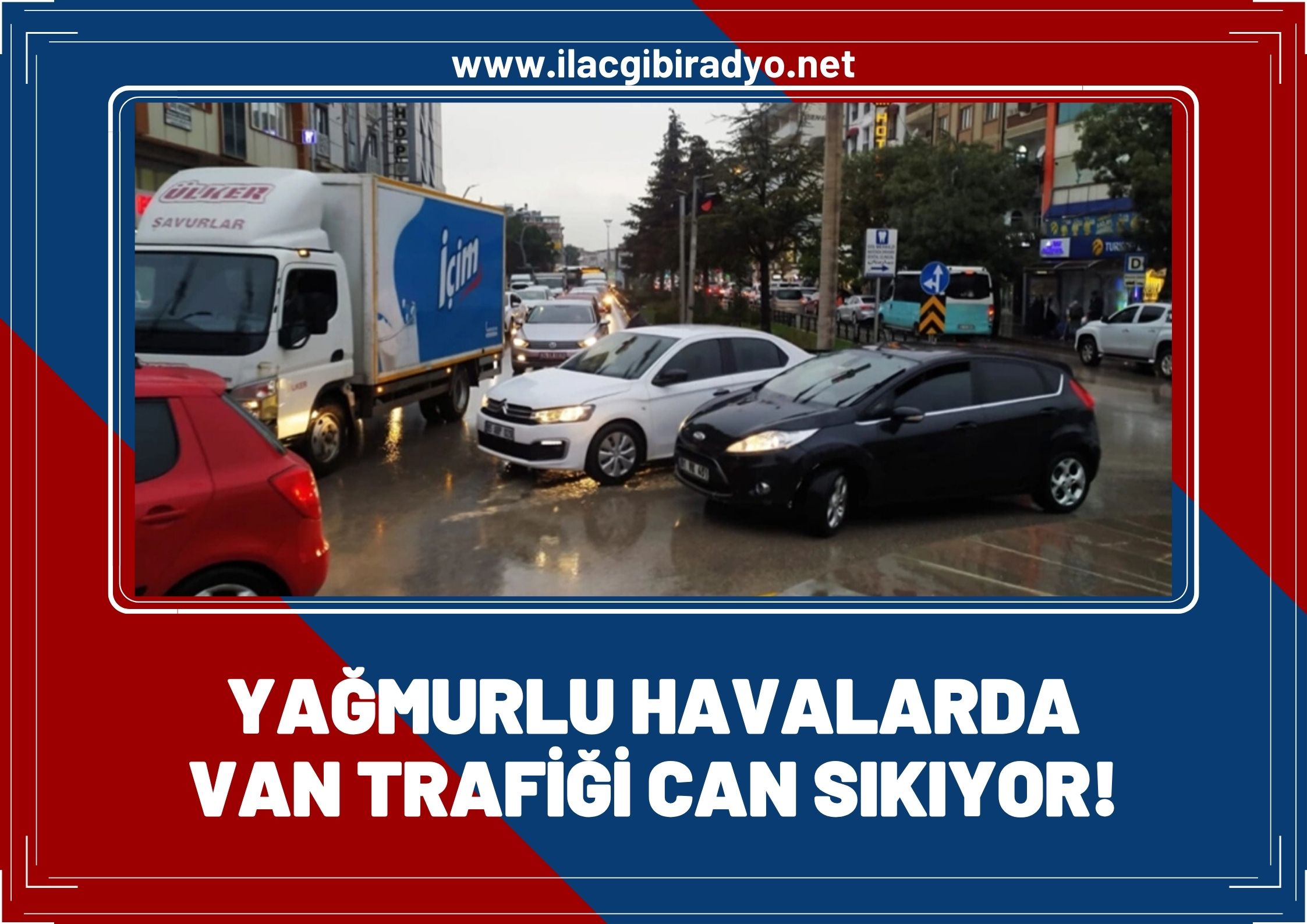 Yağmurlu havalarda Van trafiği can sıkıyor