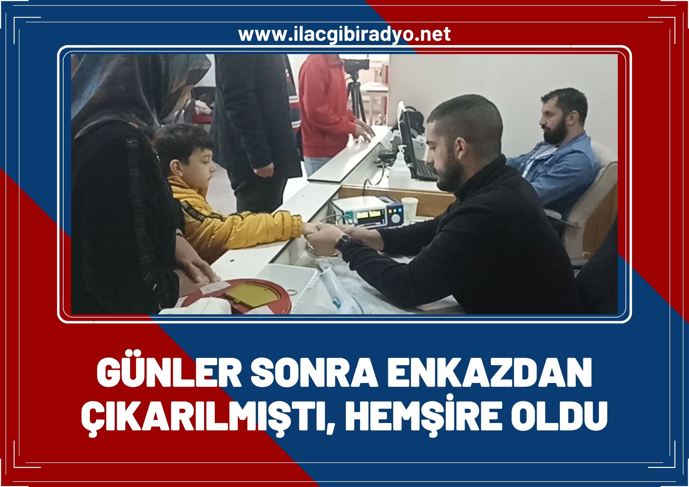 Günler sonra enkazdan çıkarılan genç, hemşire oldu